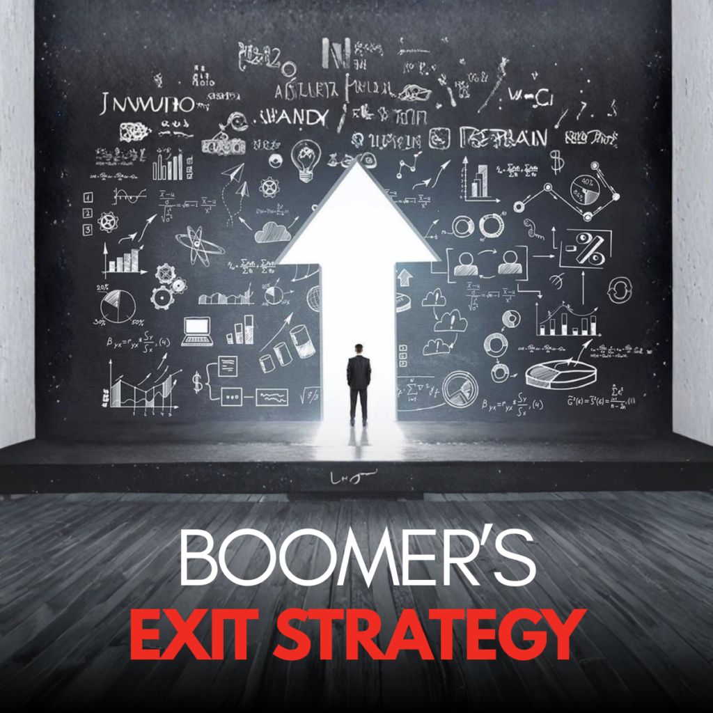 Why Boomer Business Owners Need to Set Exit Strategies Now
